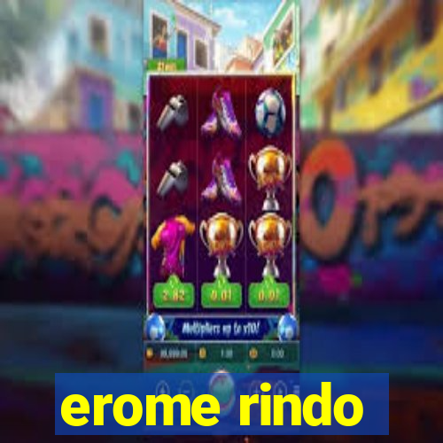 erome rindo